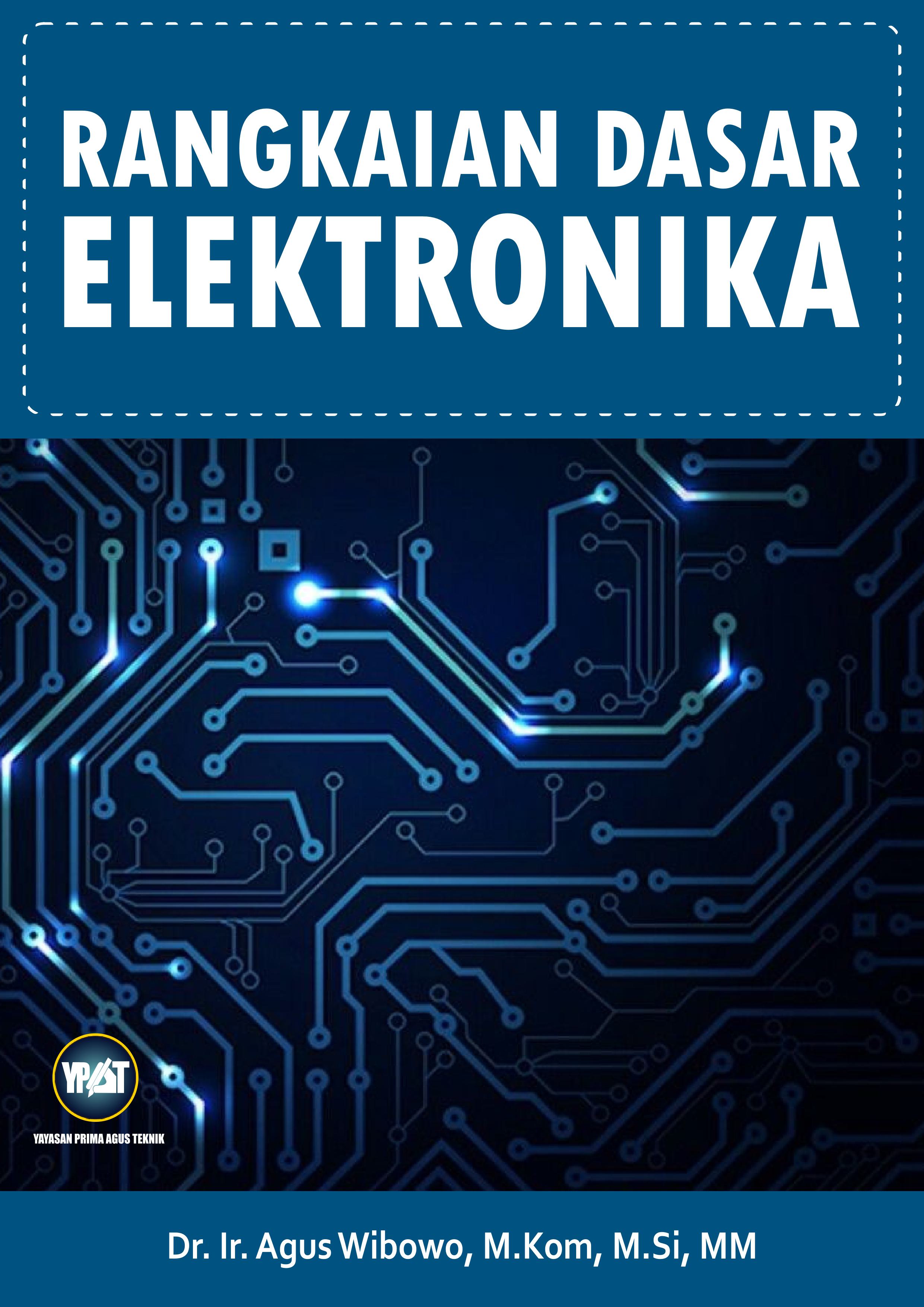 RANGKAIAN DASAR ELEKTRONIKA